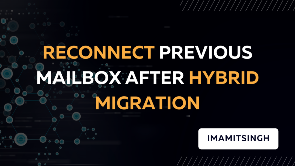 Reconnect Previous Mailbox After Hybrid Migration